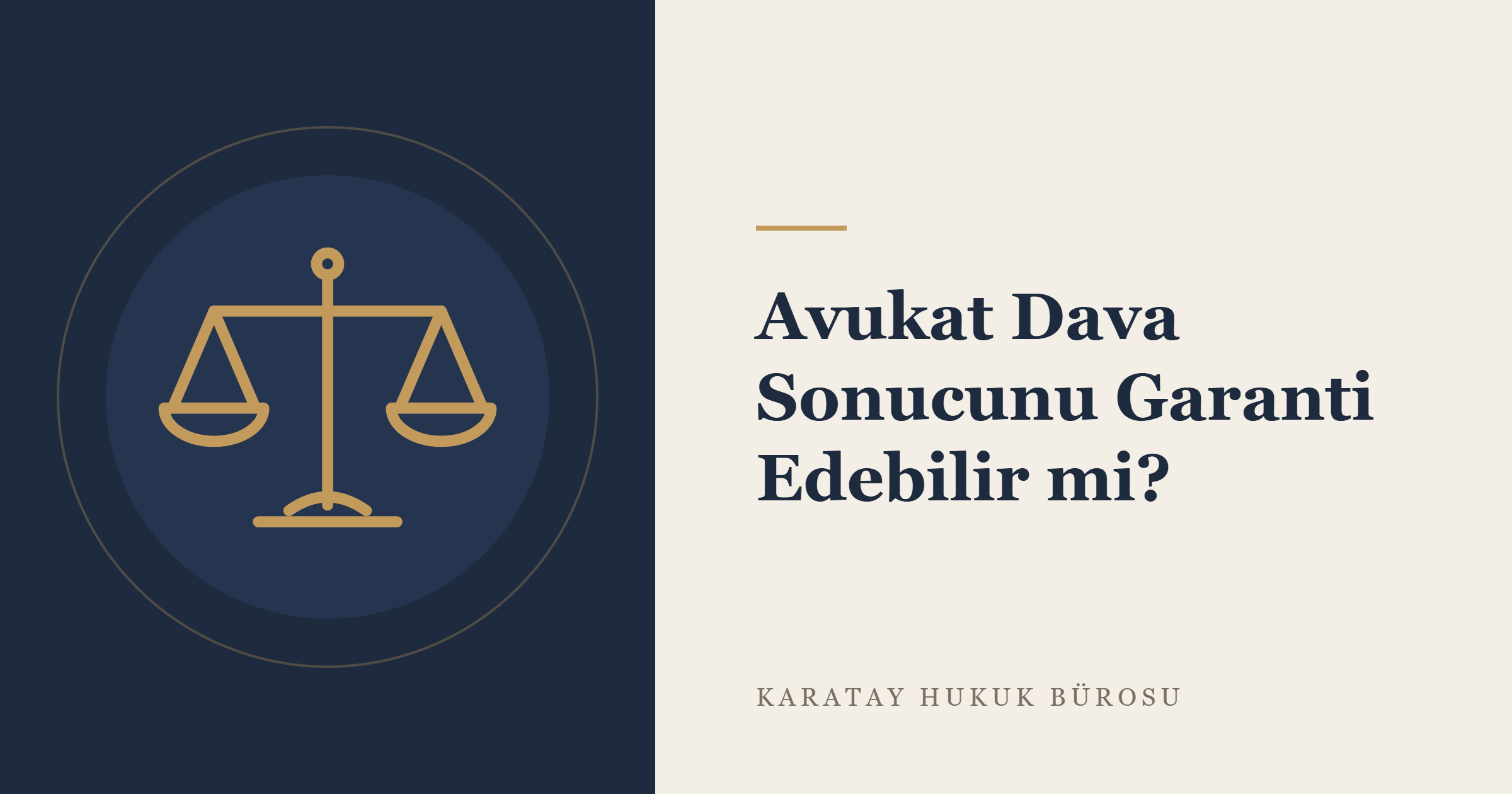 Avukat Dava Sonucunu Garanti Edebilir mi? Avukatın Özen Borcu konulu yazının görseli