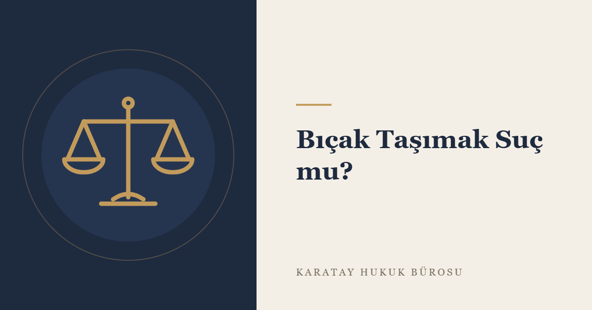 Bıçak Taşımanın Cezai Sonuçları: 6136 Sayılı Kanun Kapsamında Değerlendirme konulu yazının görseli