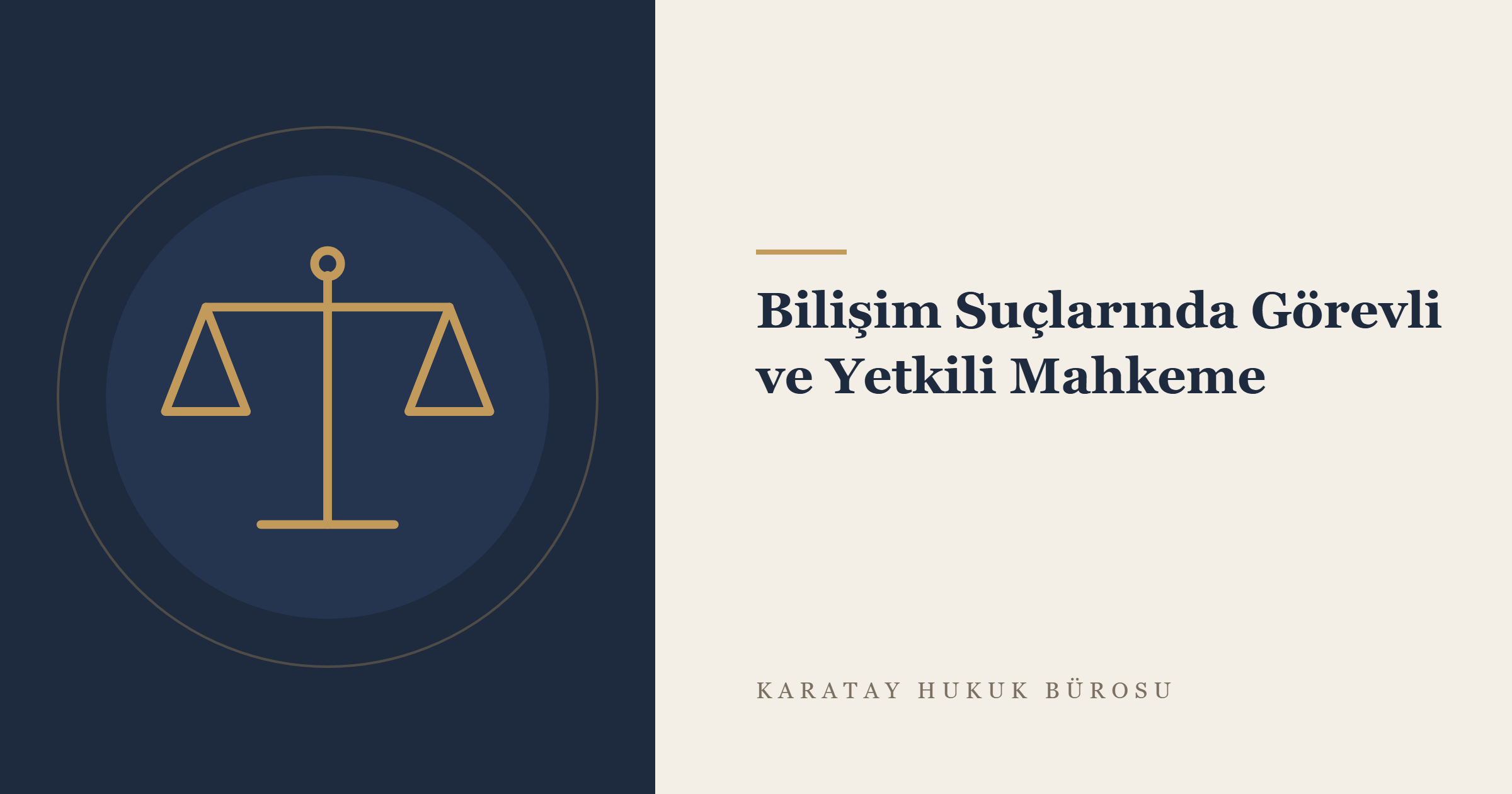 Bilişim Suçlarında Görevli ve Yetkili Mahkeme konulu yazının görseli