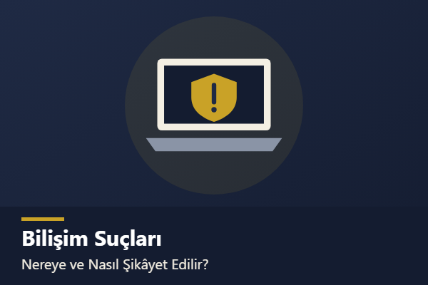 Bilişim Suçlarında Başvuru Merciileri: Nereye, Ne Zaman ve Nasıl Şikâyet Edilir? konulu yazının görseli