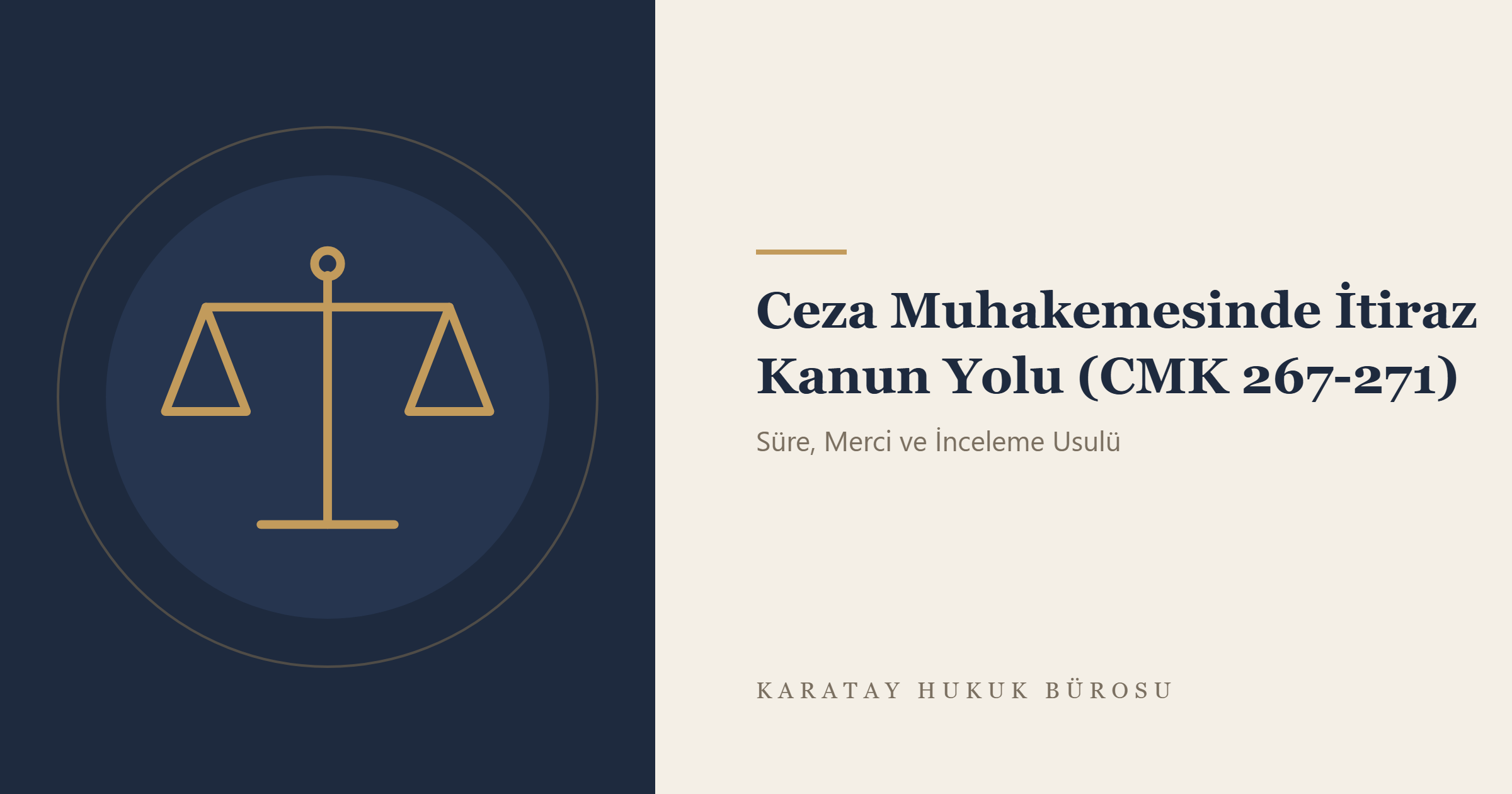 Ceza Muhakemesinde İtiraz Kanun Yolu (CMK 267-271) konulu yazının görseli