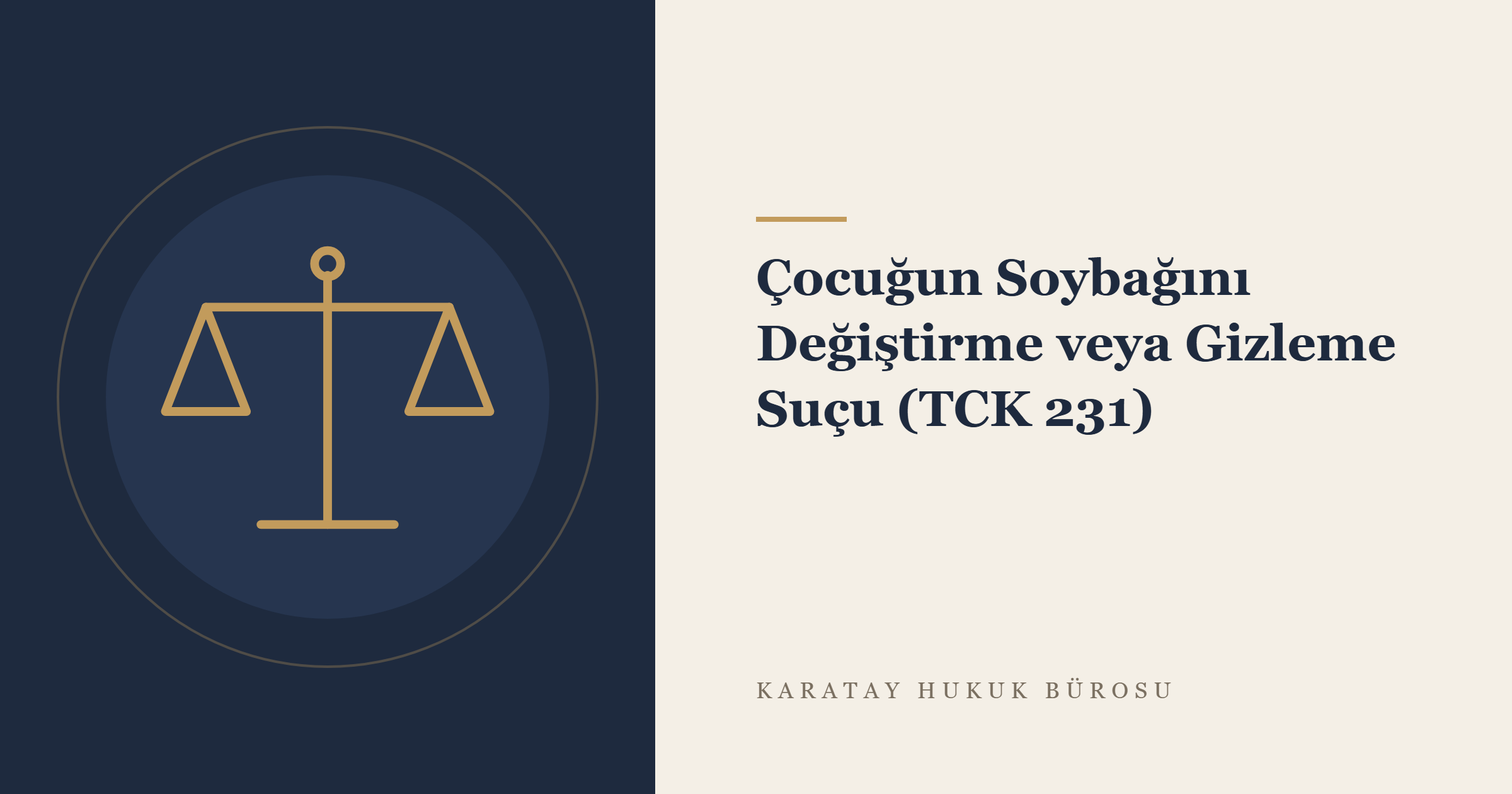 Çocuğun Soybağını Değiştirme veya Gizleme Suçu (TCK 231) konulu yazının görseli