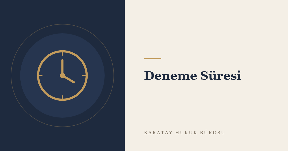Deneme Süresi konulu yazının görseli