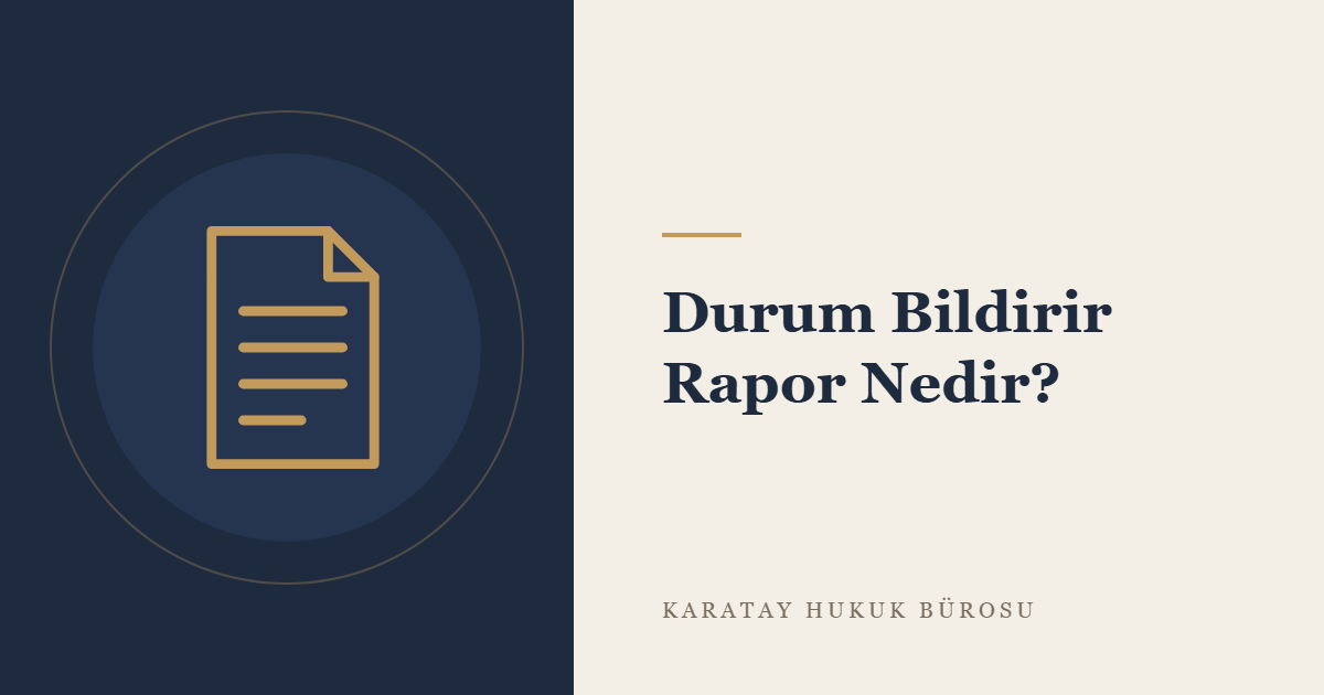 Durum Bildirir Rapor ve Ceza Yargılamasında Sağlık Raporları konulu yazının görseli