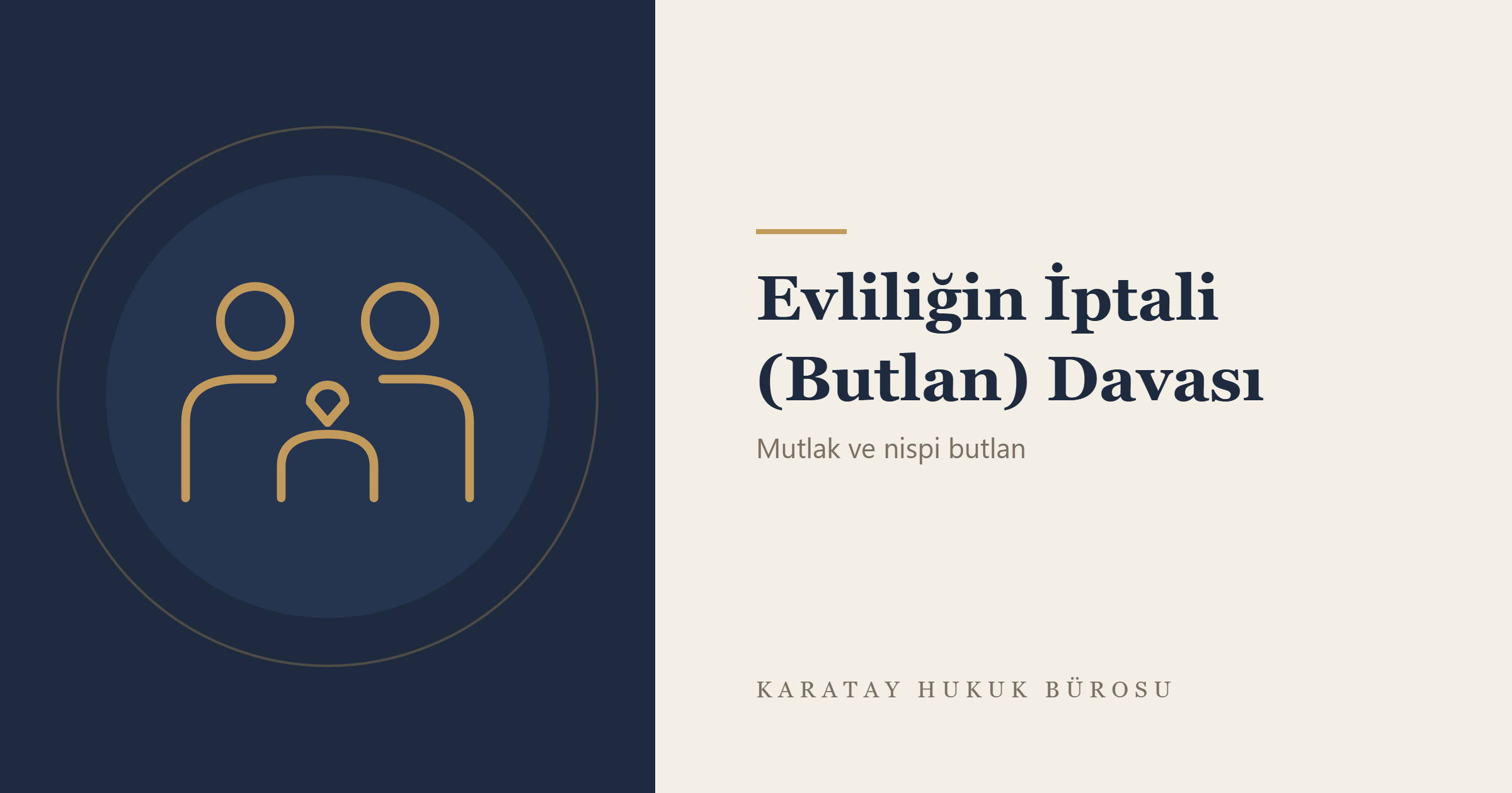 Evliliğin İptali (Butlan) Davası konulu yazının görseli