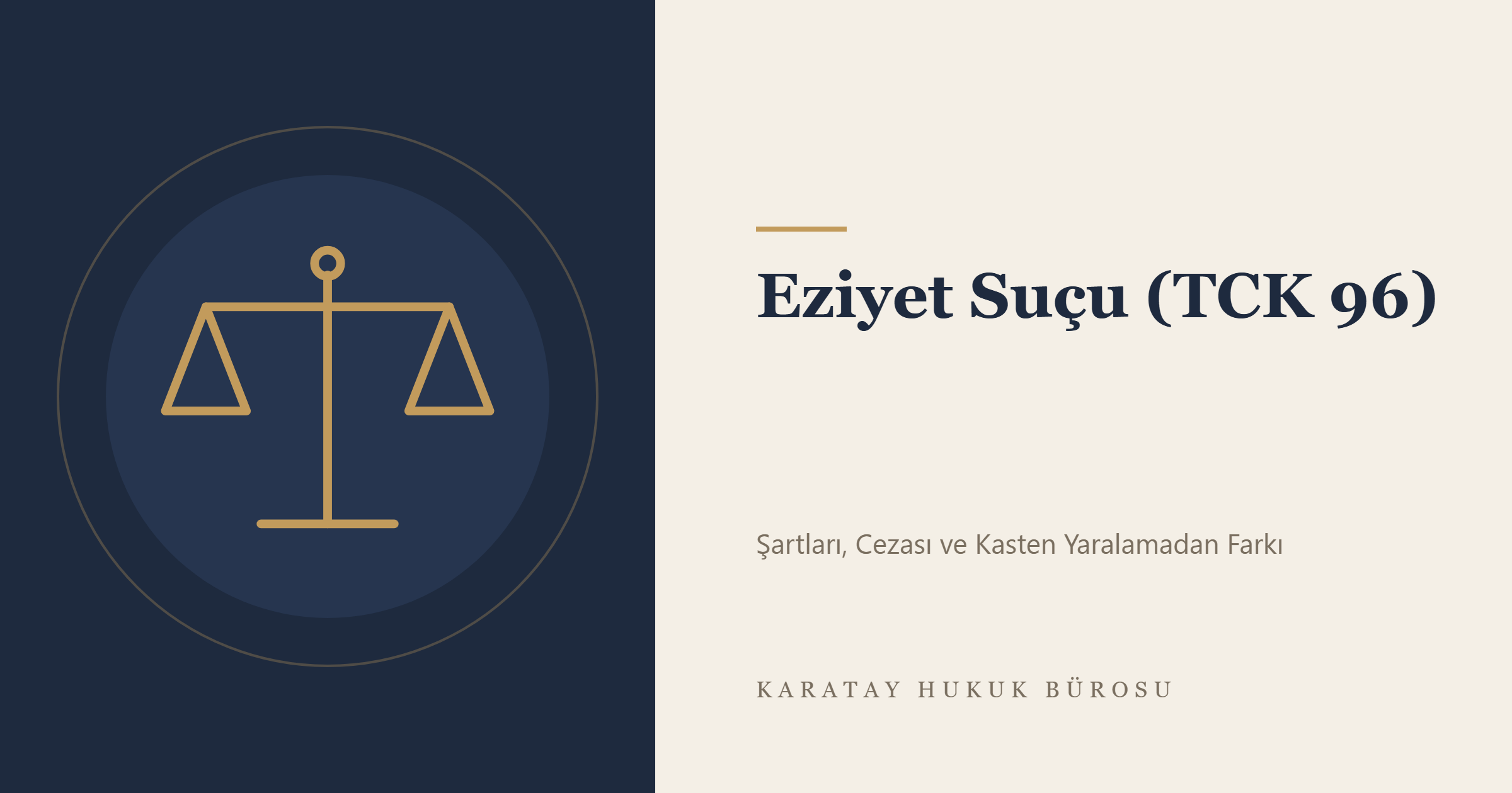 Eziyet Suçu (TCK 96) konulu yazının görseli