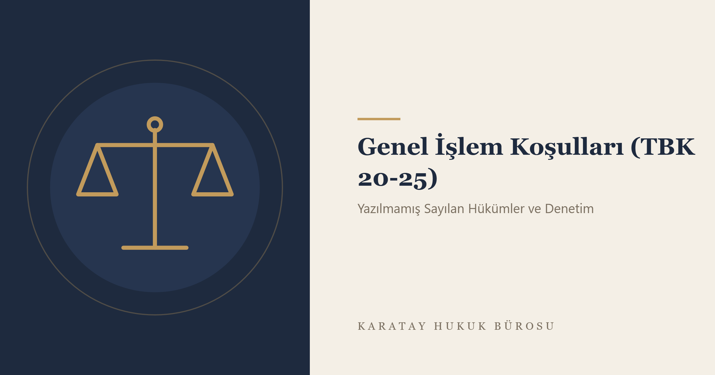 Genel İşlem Koşulları (TBK 20-25) konulu yazının görseli