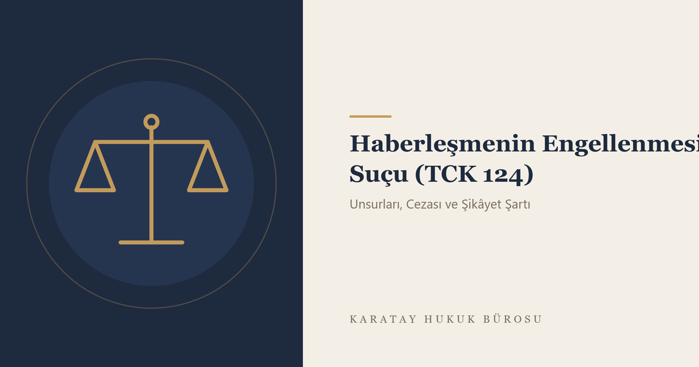 Haberleşmenin Engellenmesi Suçu (TCK 124) konulu yazının görseli