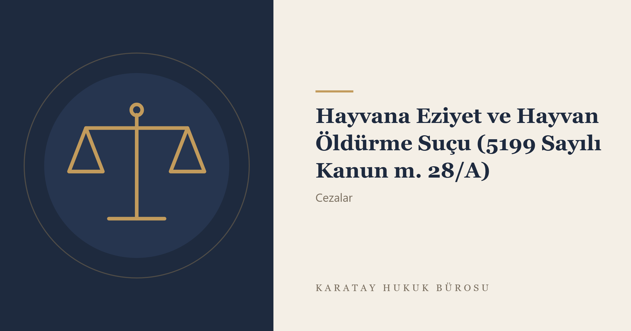 Hayvana Eziyet ve Hayvan Öldürme Suçu (5199 Sayılı Kanun m. 28/A) konulu yazının görseli