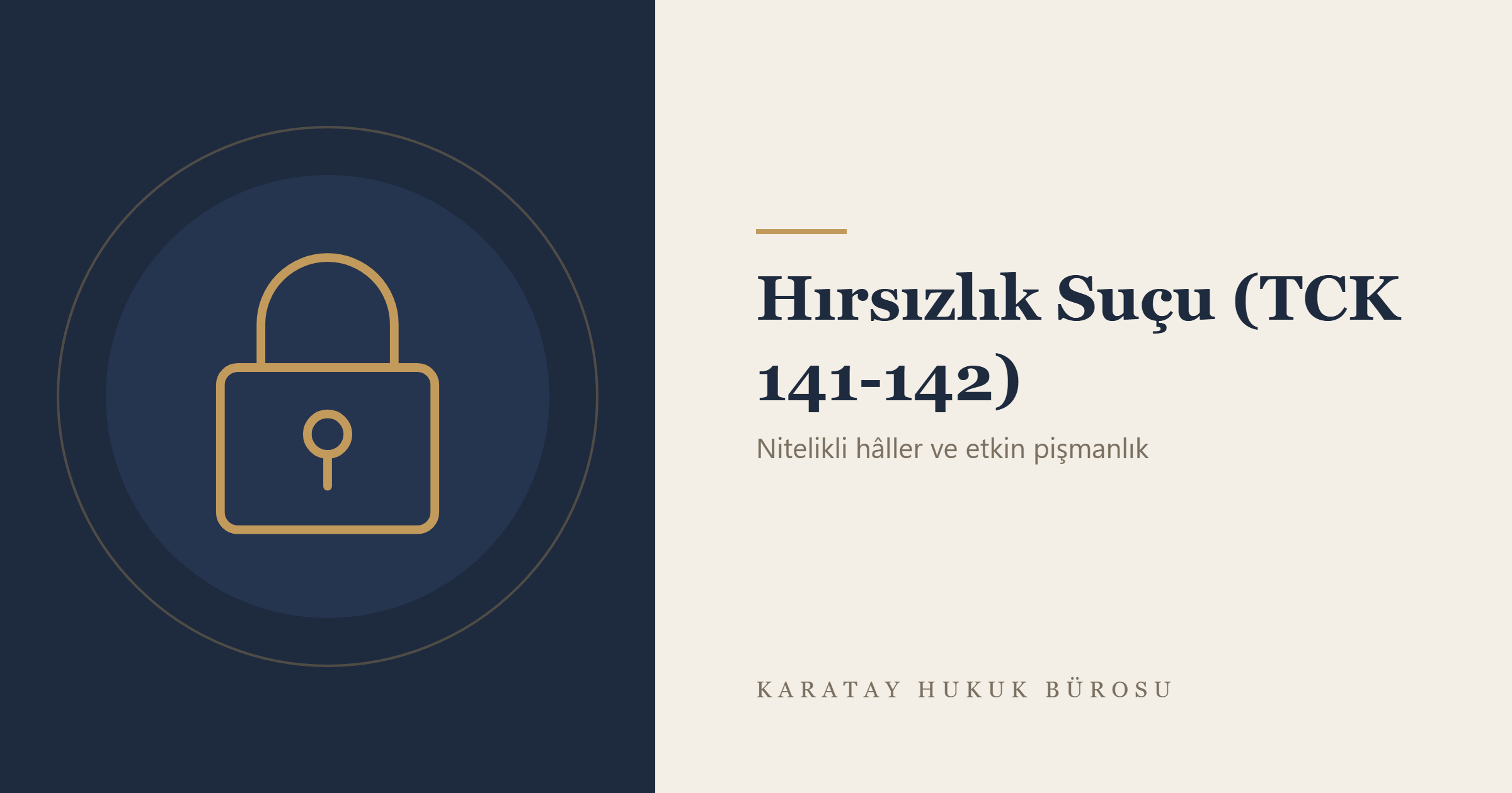 Hırsızlık Suçu (TCK 141-142) konulu yazının görseli