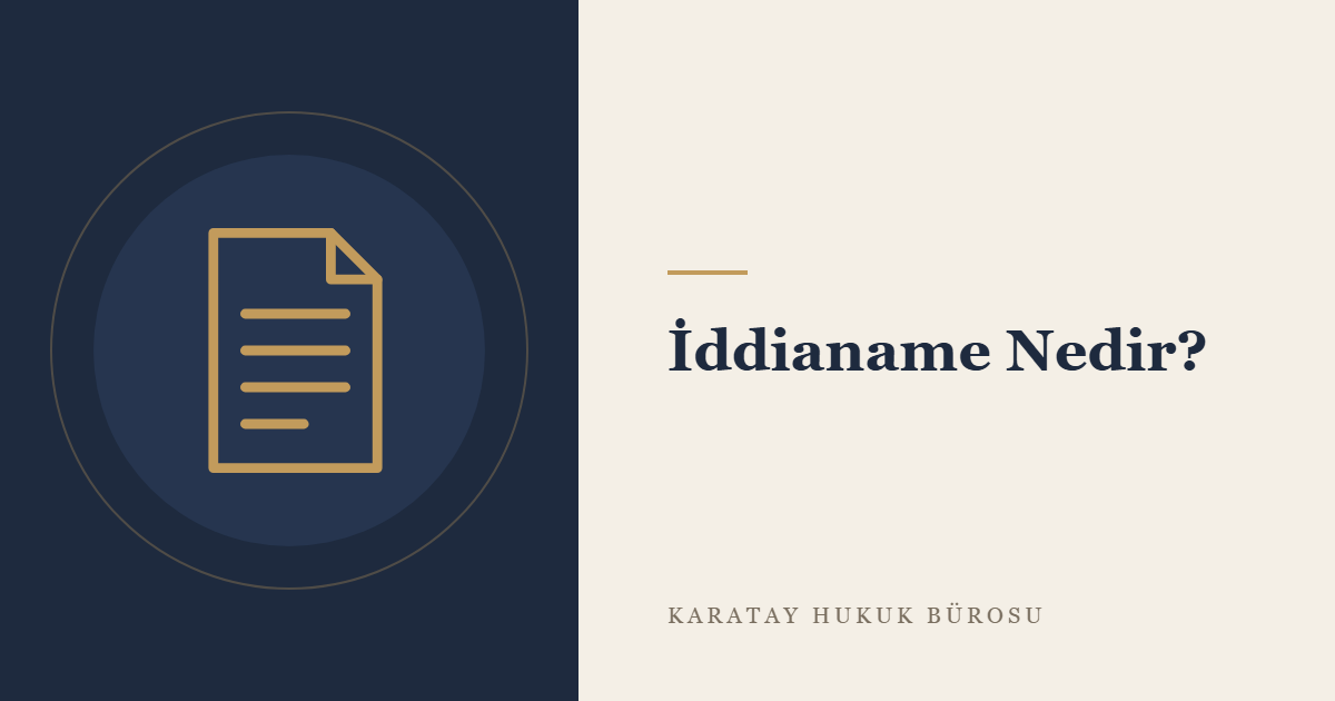 İddianame ve İddianamenin İadesi: Şartlar, Süre ve Sınırlar konulu yazının görseli
