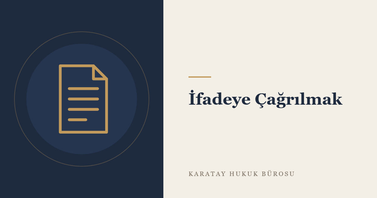 İfadeye Çağrılmak ve İfade Vermek: Şüpheli ve Tanık Bakımından Haklar ve Yükümlülükler konulu yazının görseli