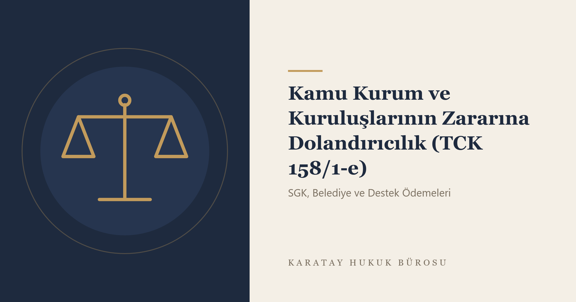 Kamu Kurum ve Kuruluşlarının Zararına Dolandırıcılık (TCK 158/1-e) konulu yazının görseli