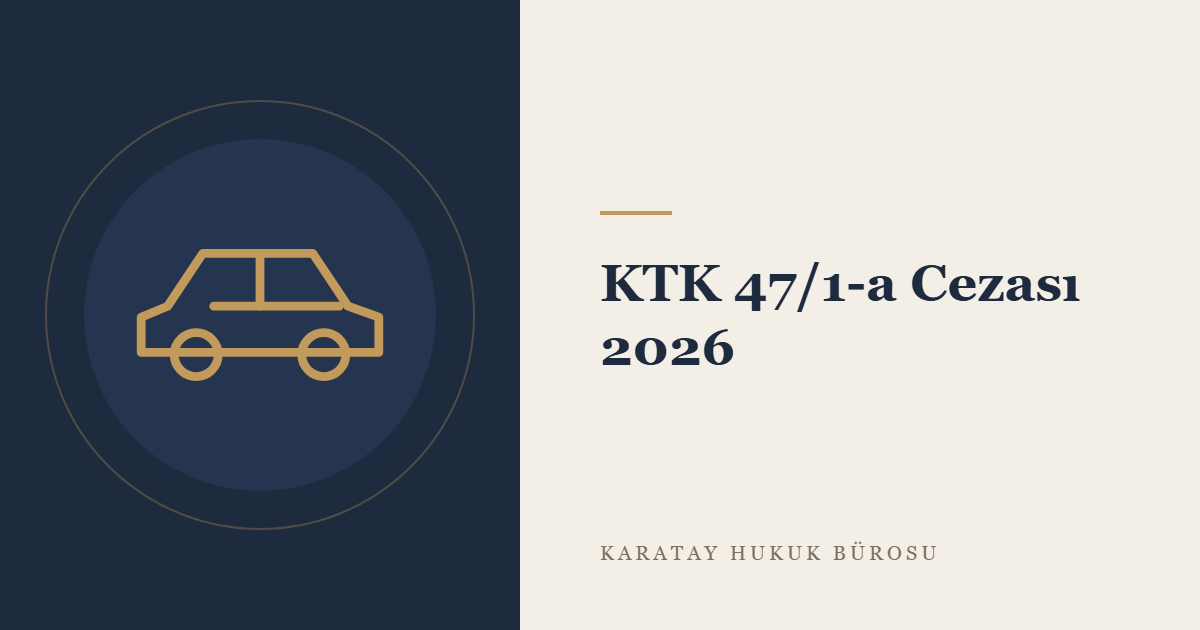 KTK 47/1-a: Trafik Zabıtasının Uyarı ve İşaretlerine Uymama konulu yazının görseli