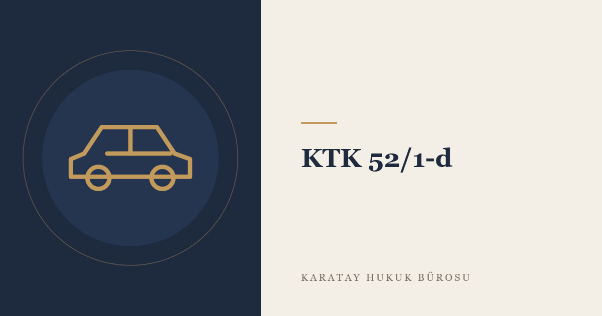 KTK 52/1-d: Kol ve Grup Hâlinde Araç Kullananların Kusur Durumu konulu yazının görseli