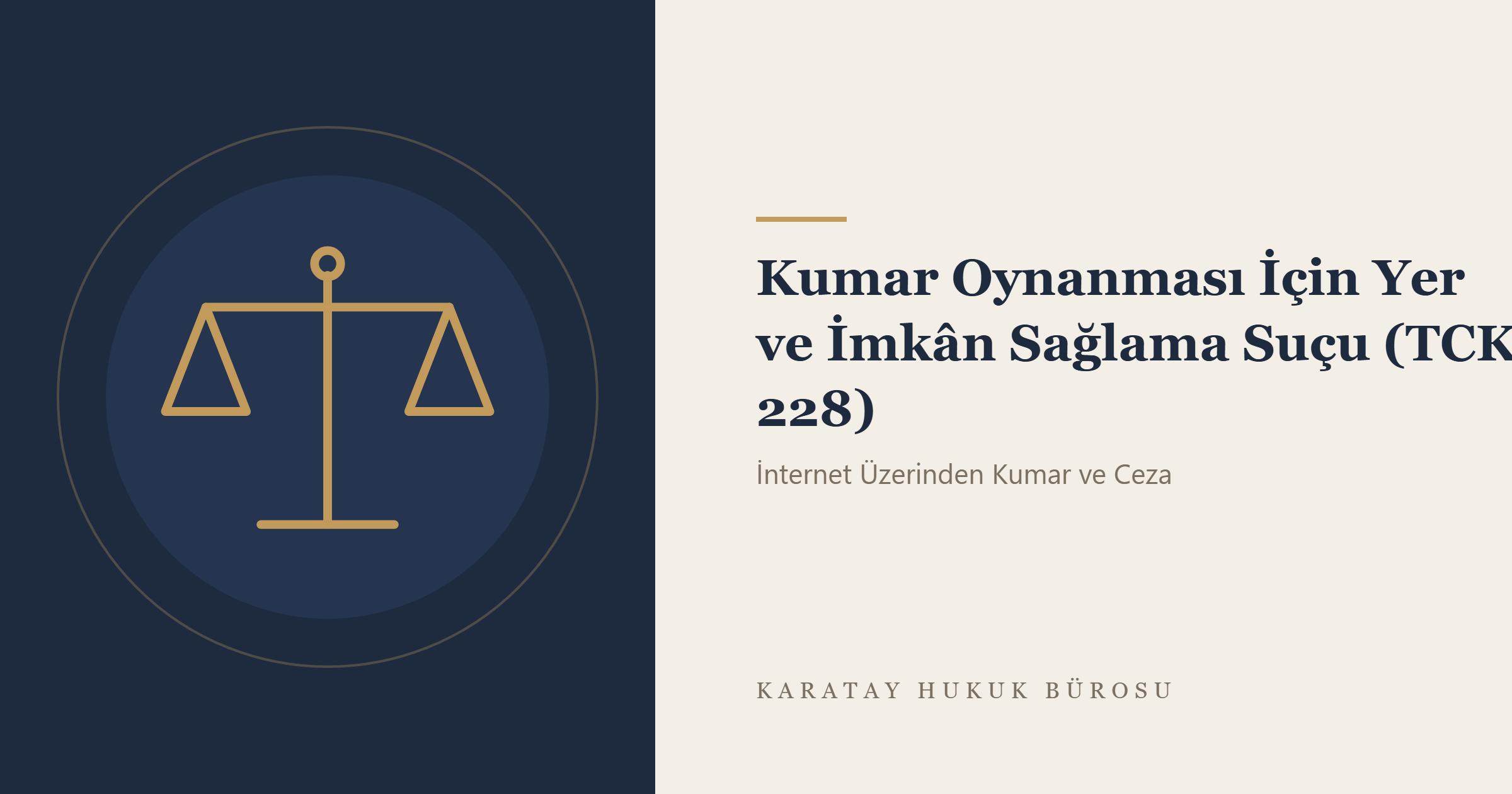 Kumar Oynanması İçin Yer ve İmkân Sağlama Suçu (TCK 228) konulu yazının görseli