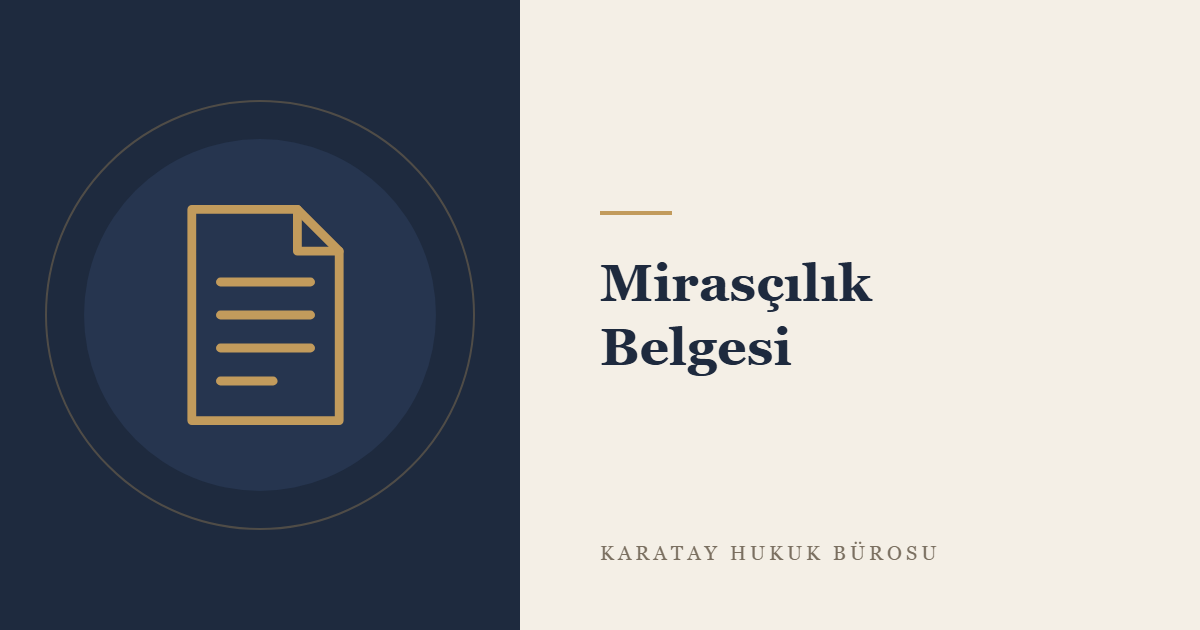Mirasçılık Belgesi konulu yazının görseli