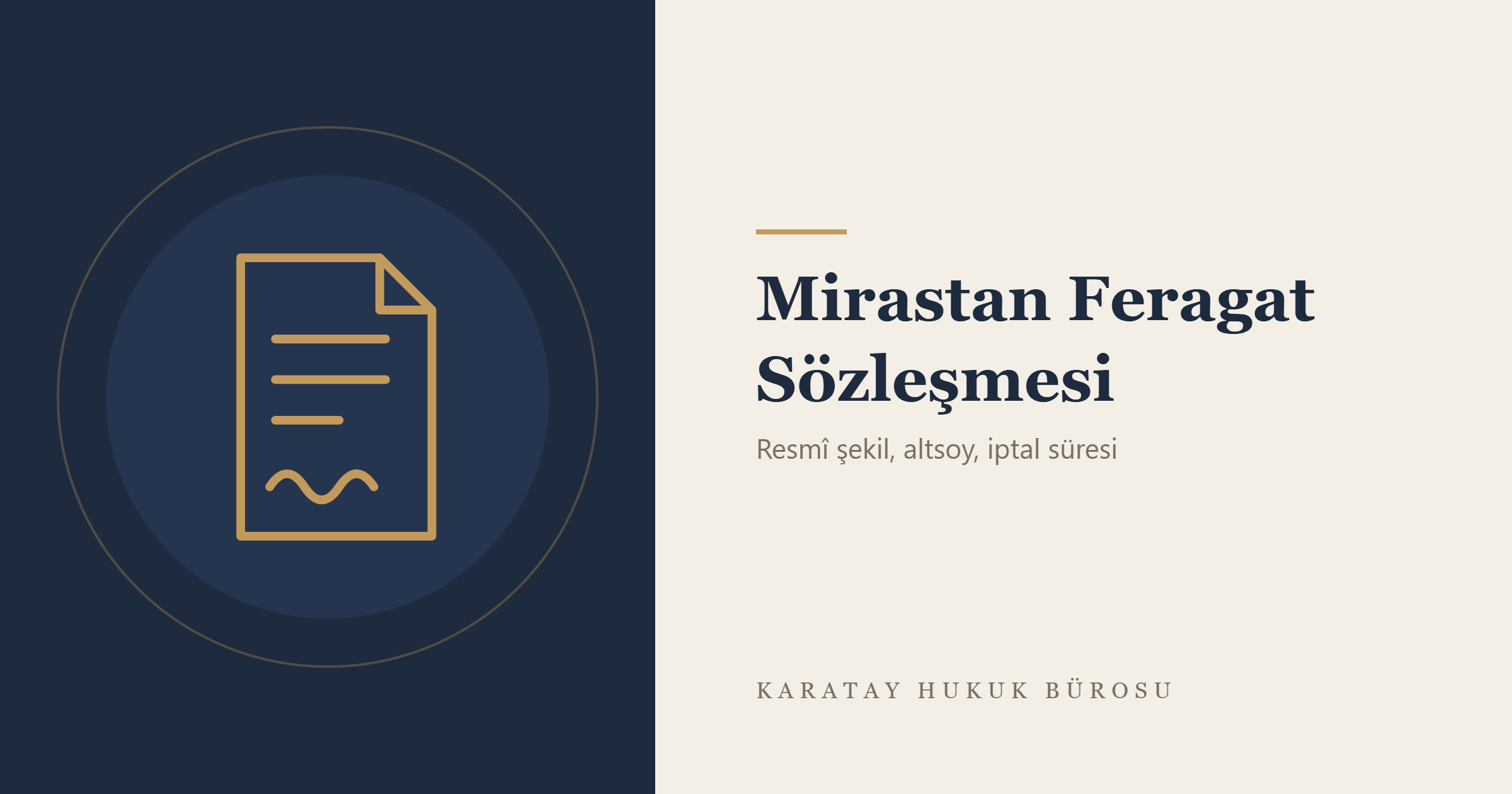 Mirastan Feragat Sözleşmesi konulu yazının görseli
