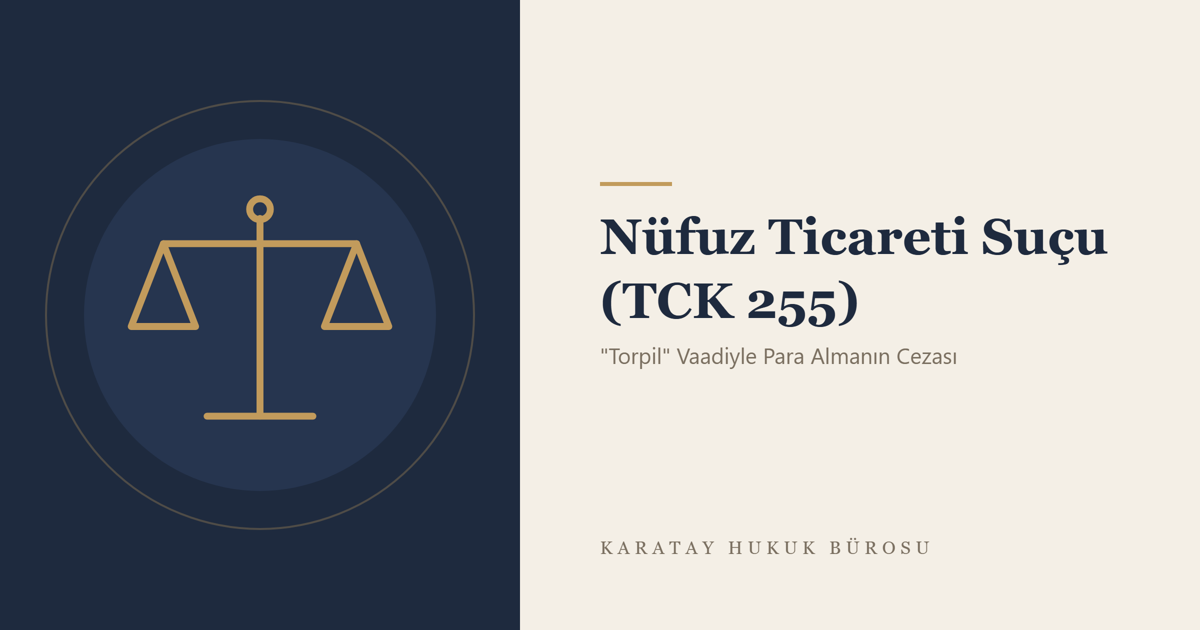 Nüfuz Ticareti Suçu (TCK 255) konulu yazının görseli