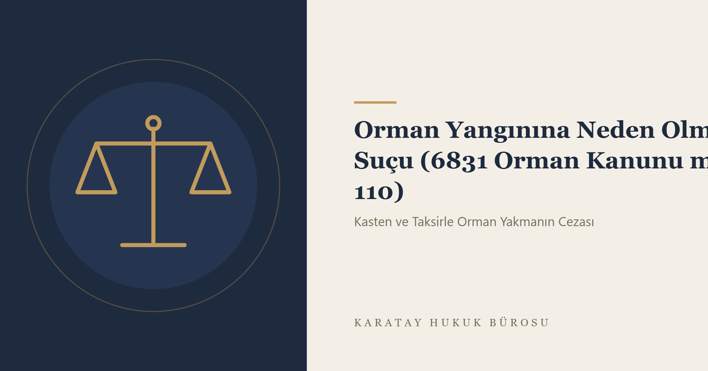 Orman Yangınına Neden Olma Suçu (6831 Orman Kanunu m. 110) konulu yazının görseli