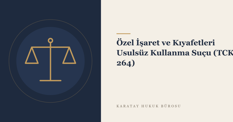 Özel İşaret ve Kıyafetleri Usulsüz Kullanma Suçu (TCK 264) konulu yazının görseli