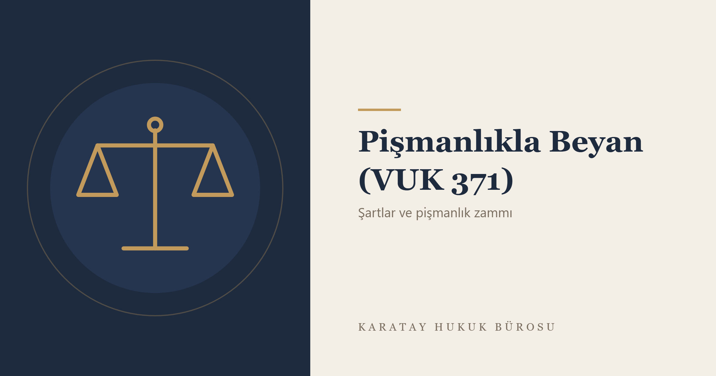 Pişmanlıkla Beyan (VUK 371) konulu yazının görseli