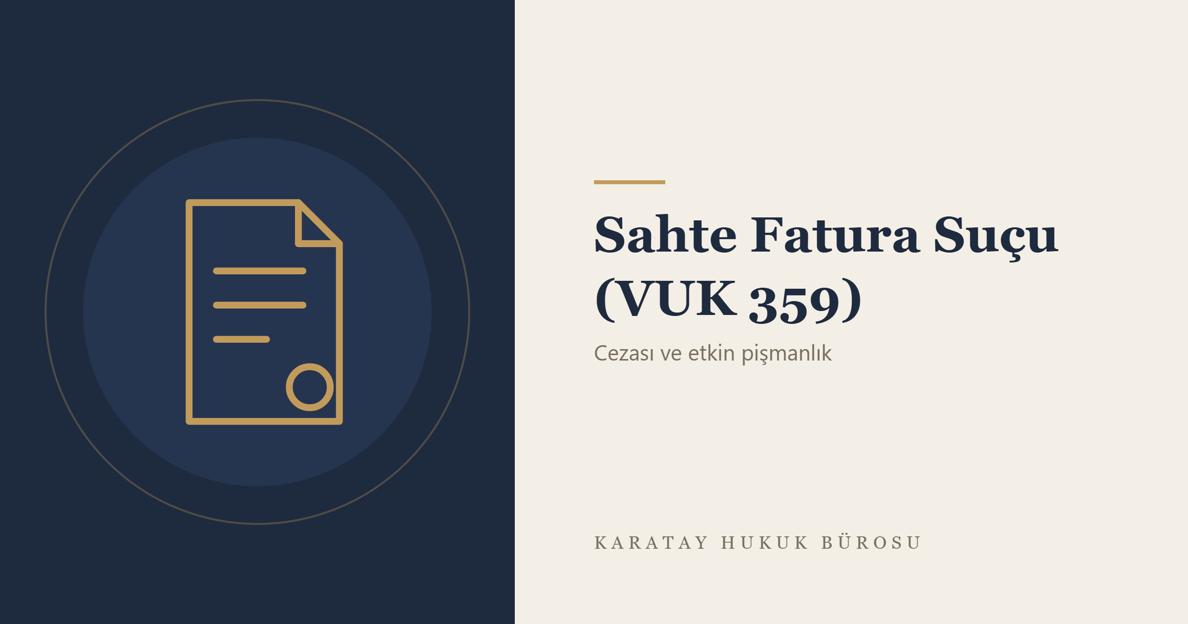 Sahte Fatura Suçu (VUK 359) konulu yazının görseli