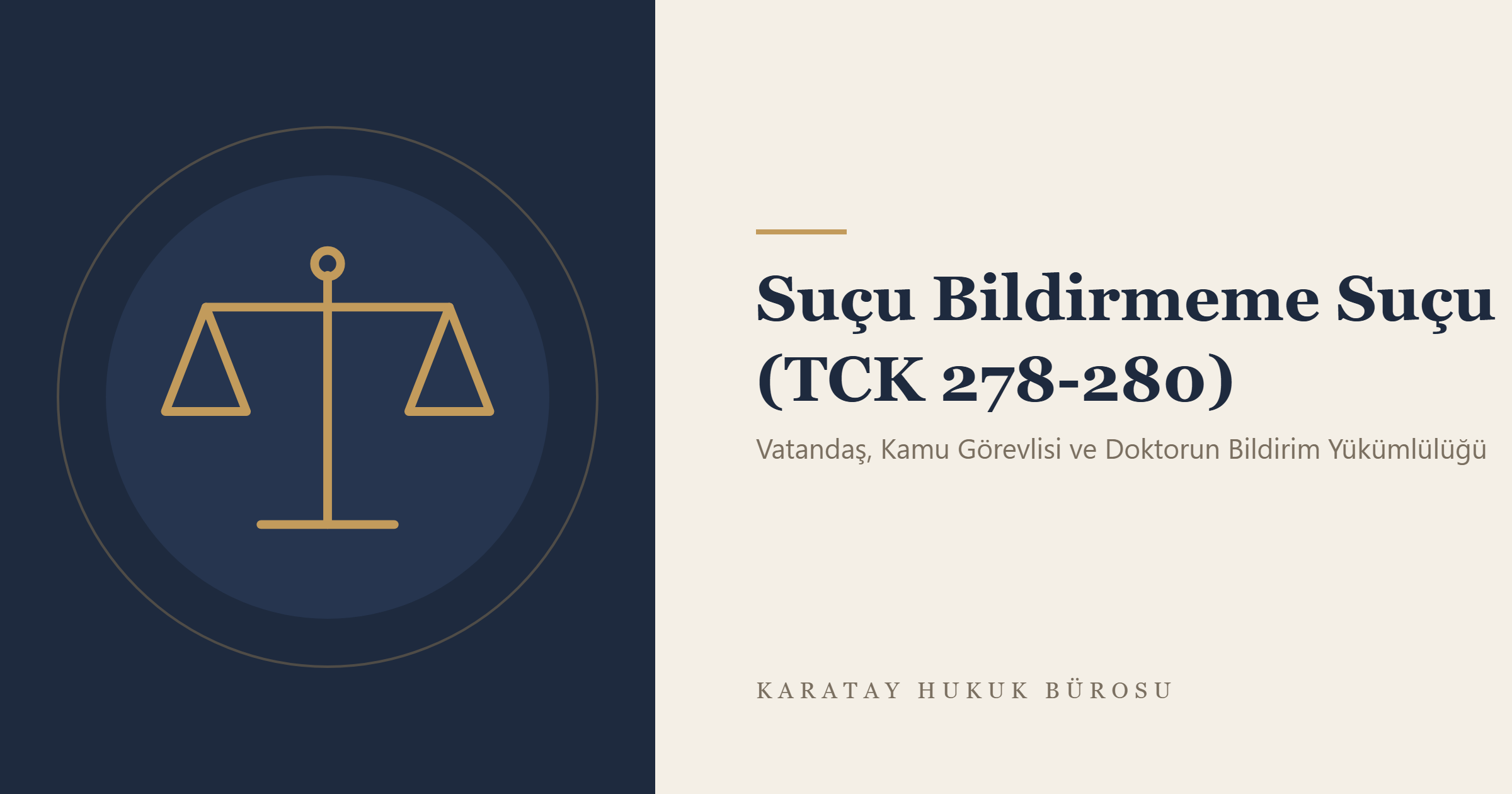 Suçu Bildirmeme Suçu (TCK 278-280) konulu yazının görseli