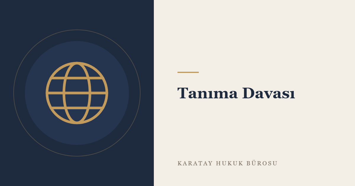 Tanıma Davası konulu yazının görseli