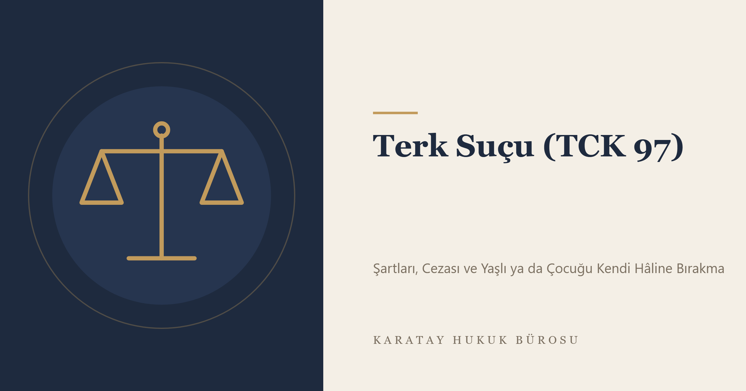Terk Suçu (TCK 97) konulu yazının görseli