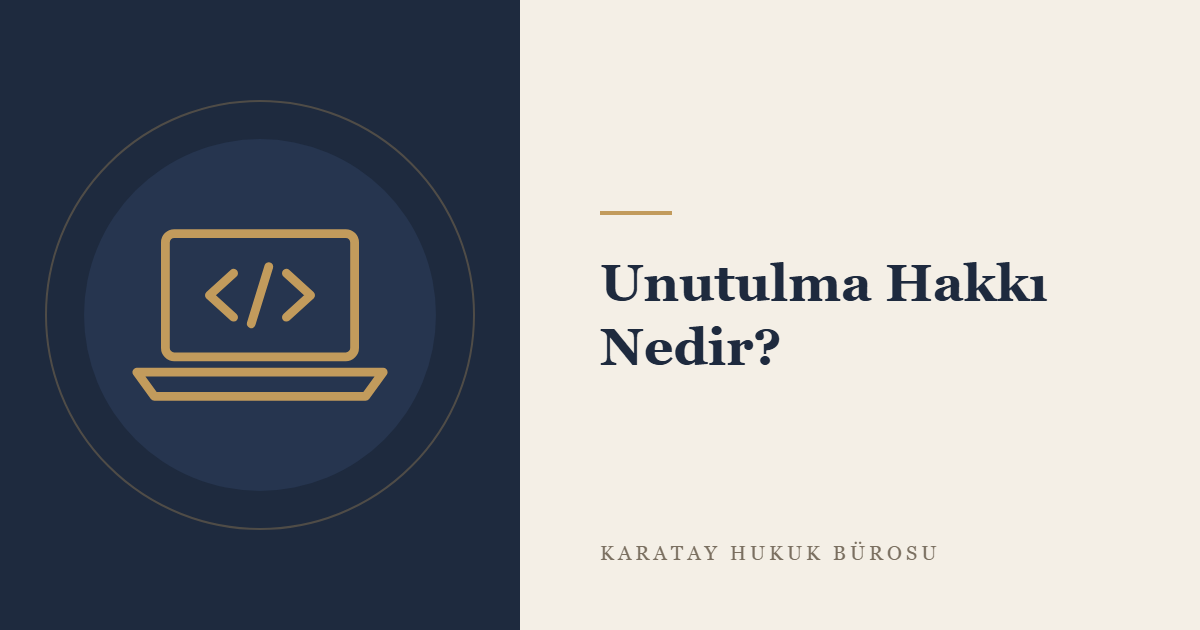 Unutulma Hakkı ve İnternetteki Eski Haberlerin Kaldırılması konulu yazının görseli