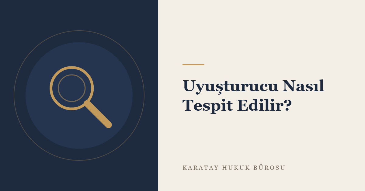 Uyuşturucu Nasıl Tespit Edilir? Ele Geçen Madde ve Biyolojik Örneklerde İnceleme konulu yazının görseli
