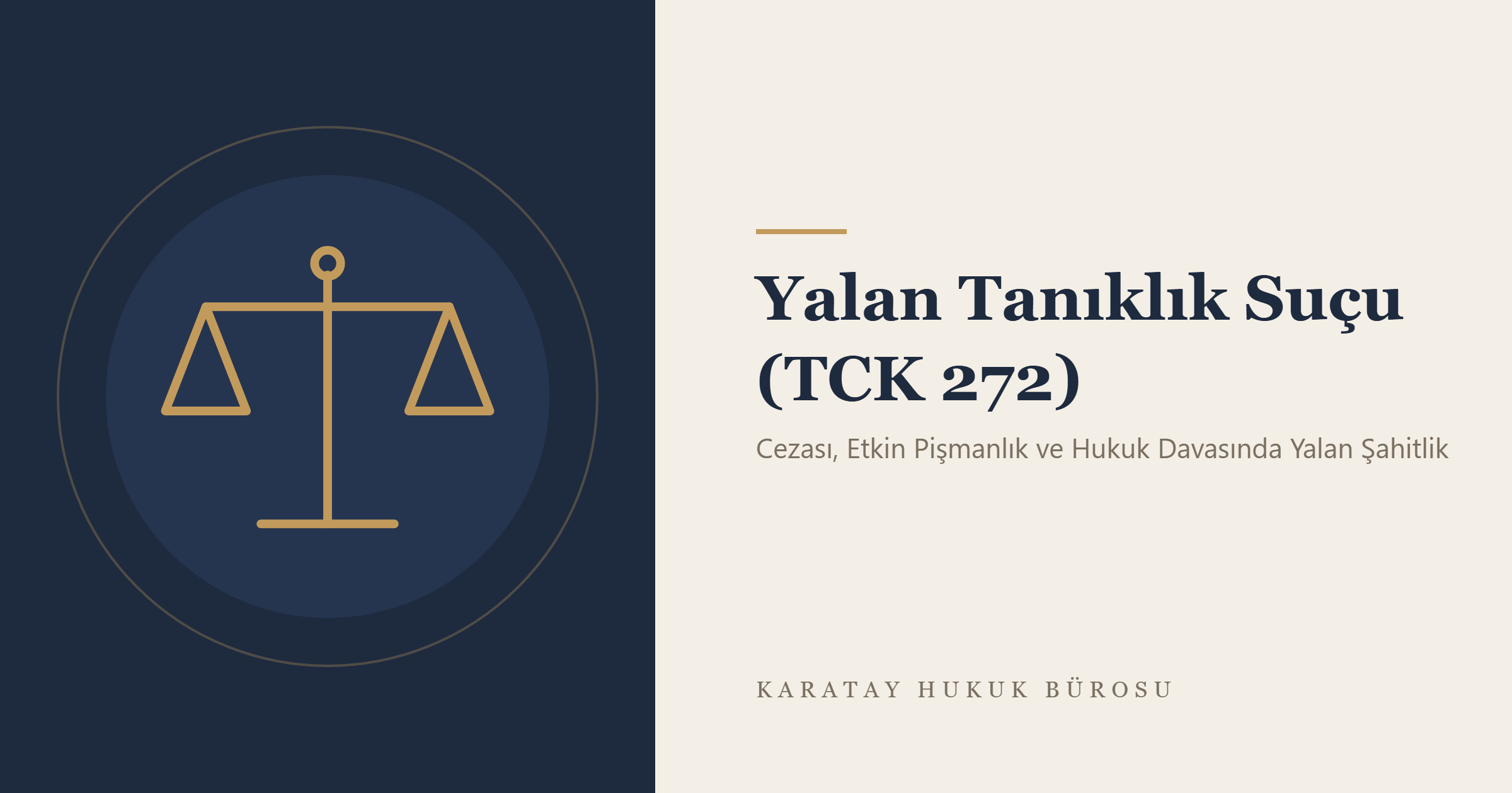 Yalan Tanıklık Suçu (TCK 272) konulu yazının görseli